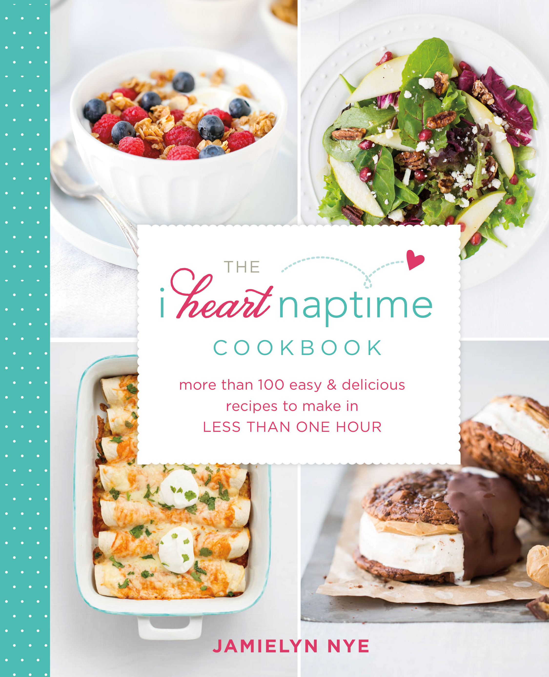 the-i-heart-naptime-cookbook-by-jamielyn-nye-cover